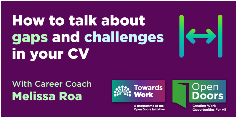 How to Talk About Gaps & Challenges in Your CV